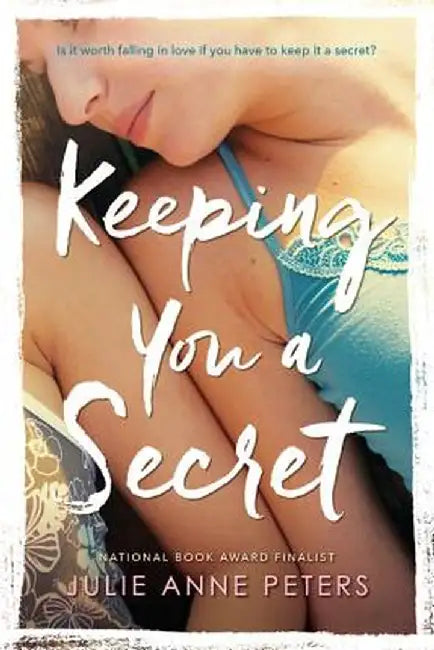 Buy Keeping You a Secret (English, Julie Anne Peters) Online at Best Price - BookBajar