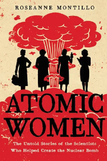 Buy Atomic Women (English, Roseanne Montillo) Online at Best Price - BookBajar