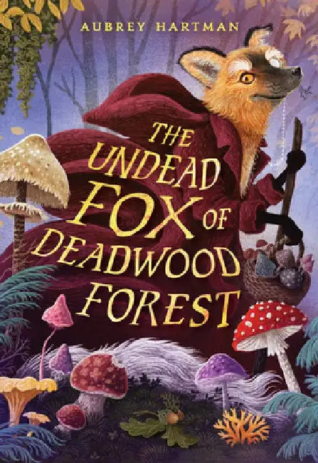 Buy The Undead Fox of Deadwood Forest (English, Aubrey Hartman) Online at Best Price - BookBajar