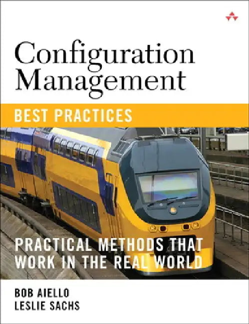 Buy Configuration Management Best Practices (English, Bob Aiello | Leslie Sachs) Online at Best Price - BookBajar
