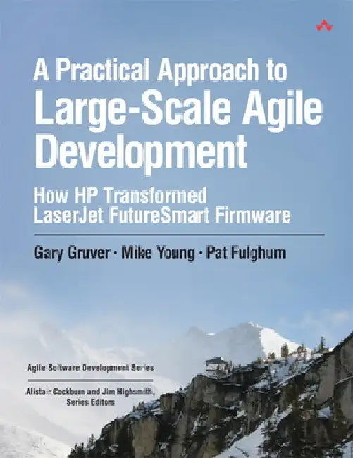 Buy A Practical Approach to Large-Scale Agile Development (English, Gary Gruver | Mike Young | Pat Fulghum) Online at Best Price - BookBajar