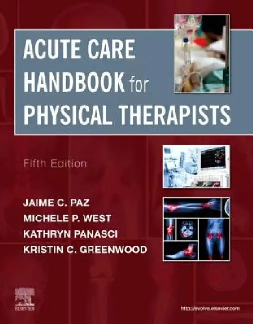 Buy Acute Care Handbook for Physical Therapists (English, Jaime C. Paz | Michele P. West) Online at Best Price - BookBajar