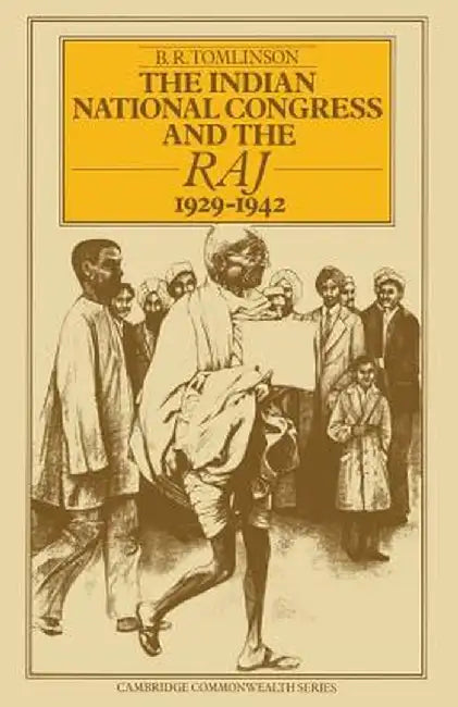 Buy The Indian National Congress and the Raj, 1929-1942 (English, B. R. Tomlinson) Online at Best Price - BookBajar