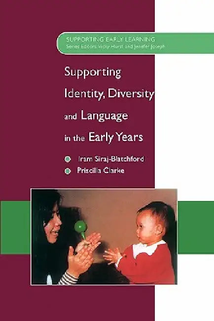 Buy Supporting Identity, Diversity and Language in the Early Years (English, Iram Siraj-Blatchford | John Siraj-Blatchford | Siraj-Blatchford) Online at Best Price - BookBajar