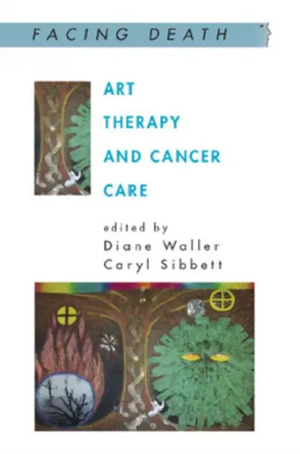 Buy Art Therapy and Cancer Care (English, Diane Waller | Caryl Sibbett) Online at Best Price - BookBajar