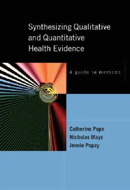 Buy Synthesizing Qualitative and Quantitative Health Research (English, Catherine Pope | Nick Mays | Jennie Popay) Online at Best Price - BookBajar