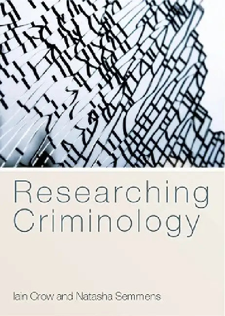 Buy Researching Criminology (English, Iain Crow | Natasha Semmens) Online at Best Price - BookBajar