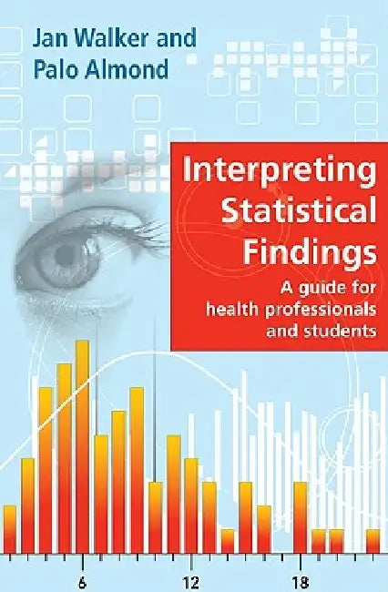 Buy Interpreting Statistical Findings (English, Jan Walker | Palo Almond) Online at Best Price - BookBajar