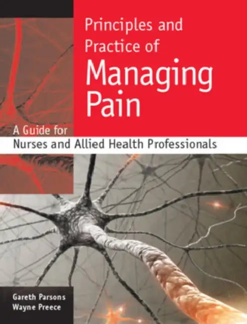Buy Principles and Practice of Managing Pain (English, Gareth Parsons | Wayne Preece) Online at Best Price - BookBajar