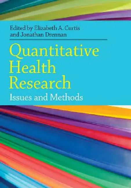Buy Quantitative Health Research (English, Elizabeth Curtis | Jonathan Drennan) Online at Best Price - BookBajar