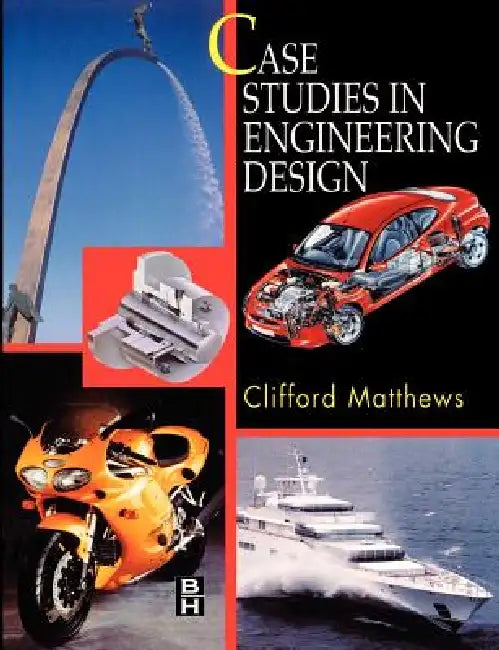 Buy Case Studies in Engineering Design (English, Cliff Matthews) Online at Best Price - BookBajar