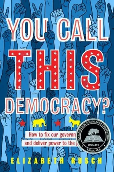 Buy You Call This Democracy? (English, Elizabeth Rusch) Online at Best Price - BookBajar