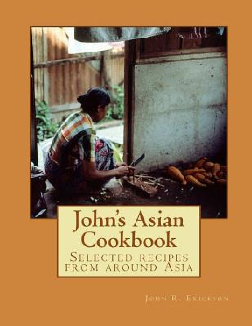 Buy John's Asian Cook Book (English, John Erickson) Online at Best Price - BookBajar