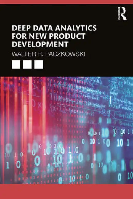 Buy Deep Data Analytics for New Product Development (English, Paczkowski Walter R.) Online at Best Price - BookBajar