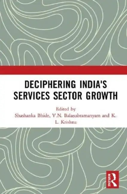 Buy Deciphering India's Services Sector Growth (English, Bhide Shashanka | V. N. Balasubramanyam | K. L. Krishna) Online at Best Price - BookBajar
