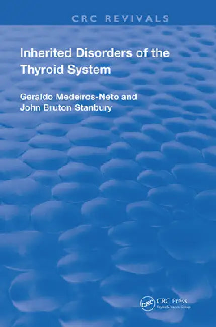 Buy Inherited Disorders of the Thyroid System (English, Geraldo Medeiros-Neto | John B. Stanbury) Online at Best Price - BookBajar