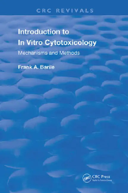 Buy Introduction to In Vitro Cytotoxicology (English, Frank A. Barile) Online at Best Price - BookBajar
