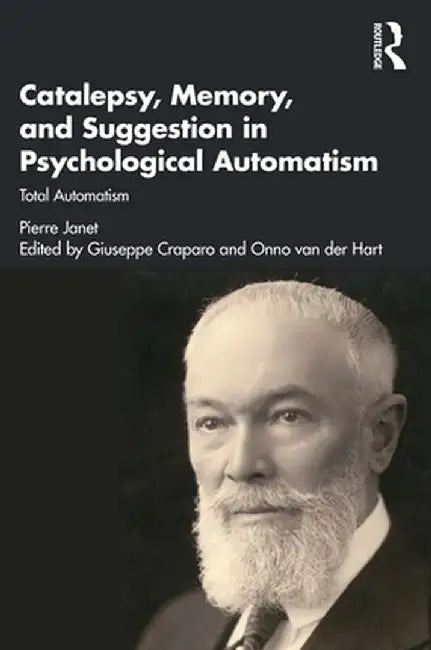 Buy Catalepsy, Memory and Suggestion in Psychological Automatism (English, Pierre Janet) Online at Best Price - BookBajar