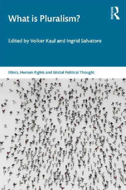 Buy What Is Pluralism? (English, Kaul Volker | Ingrid Salvatore) Online at Best Price - BookBajar