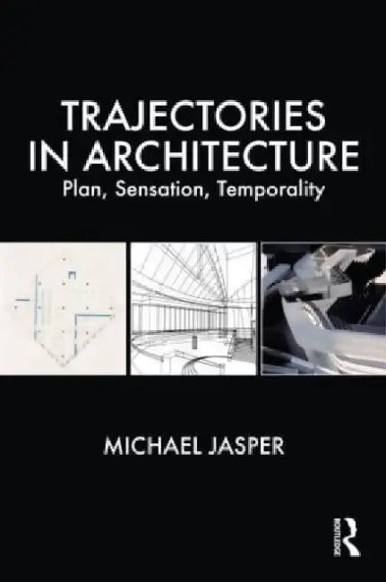 Buy Trajectories in Architecture (English, Michael Jasper) Online at Best Price - BookBajar