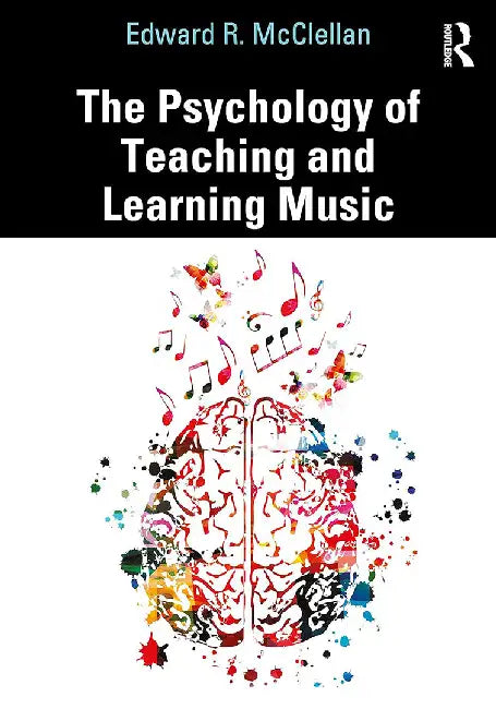 Buy The Psychology of Teaching and Learning Music (English, McClellan | Edward R.) Online at Best Price - BookBajar