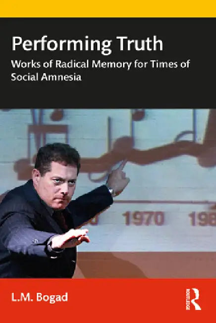 Buy Performing Truth (English, L. M. Bogad) Online at Best Price - BookBajar