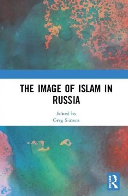 Buy The Image of Islam in Russia (English, Simons Greg) Online at Best Price - BookBajar