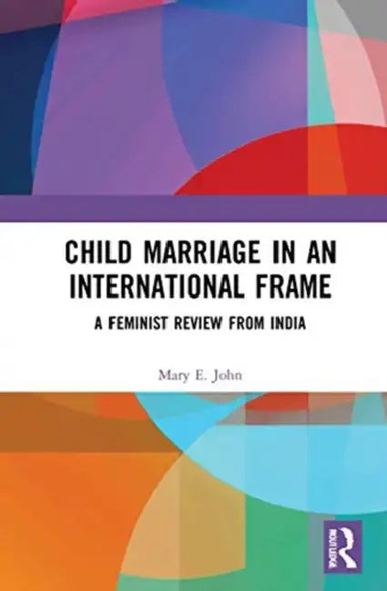 Buy Child Marriage in an International Frame (English, John Mary E.) Online at Best Price - BookBajar