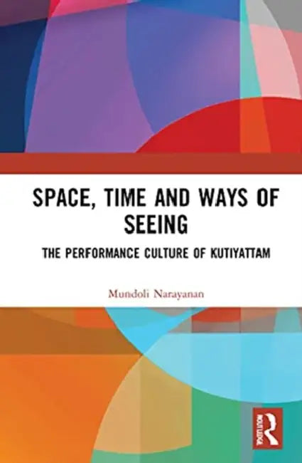 Buy Space, Time and Ways of Seeing (English, Narayanan Mundoli) Online at Best Price - BookBajar