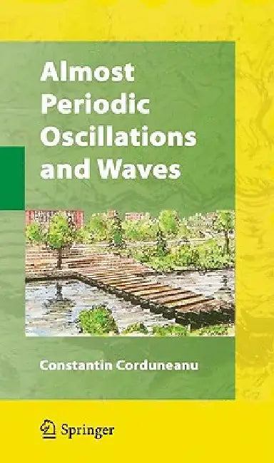 Buy Almost Periodic Oscillations and Waves (English, Constantin Corduneanu) Online at Best Price - BookBajar