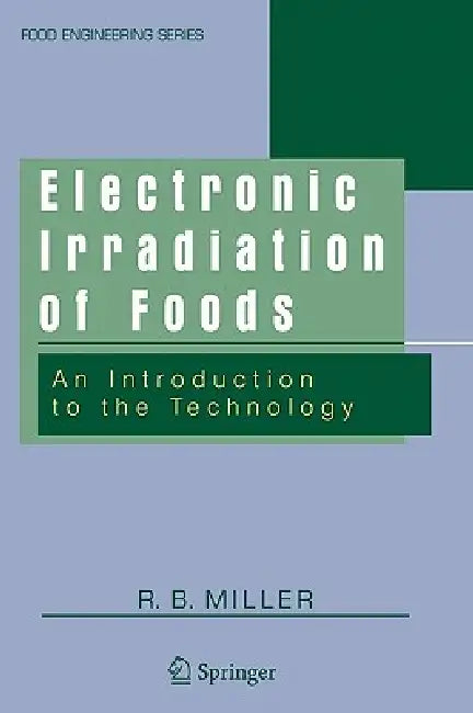 Buy Electronic Irradiation of Foods (English, R. B. Miller) Online at Best Price - BookBajar