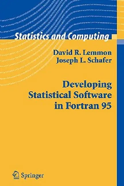 Buy Developing Statistical Software in FORTRAN 95 (English, David R. Lemmon | Joseph L. Schafer) Online at Best Price - BookBajar