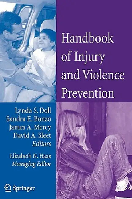 Buy Handbook of Injury and Violence Prevention (English, Lynda Doll | E. N. Haas | Sandra Bonzo) Online at Best Price - BookBajar