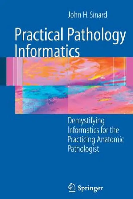 Buy Practical Pathology Informatics (English, John Sinard) Online at Best Price - BookBajar