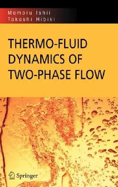 Buy Thermo-Fluid Dynamics of Two-Phase Flow (English, Mamoru Ishii | Takashi Hibiki) Online at Best Price - BookBajar