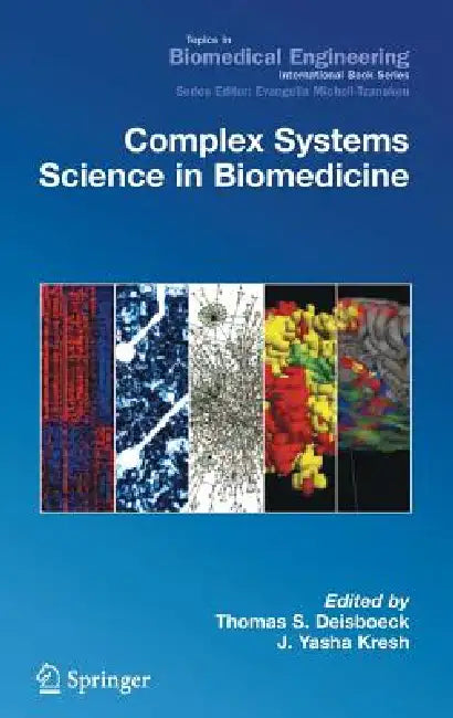 Buy Complex Systems Science in Biomedicine (English, Thomas Deisboeck | J. Yasha Kresh) Online at Best Price - BookBajar