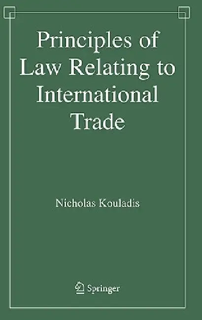 Buy Principles of Law Relating to International Trade (English, Nicholas Kouladis) Online at Best Price - BookBajar