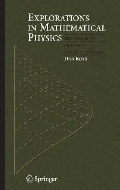 Buy Explorations in Mathematical Physics (English, Don Koks) Online at Best Price - BookBajar