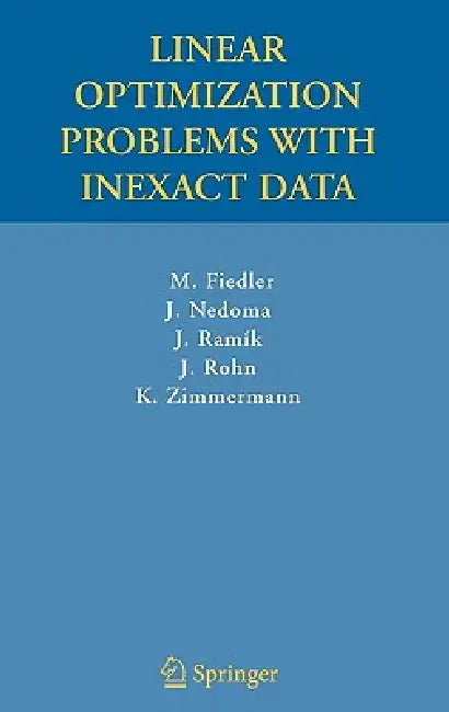 Buy Linear Optimization Problems with Inexact Data (English, Miroslav Fiedler | Josef Nedoma | Jaroslav Ramik) Online at Best Price - BookBajar
