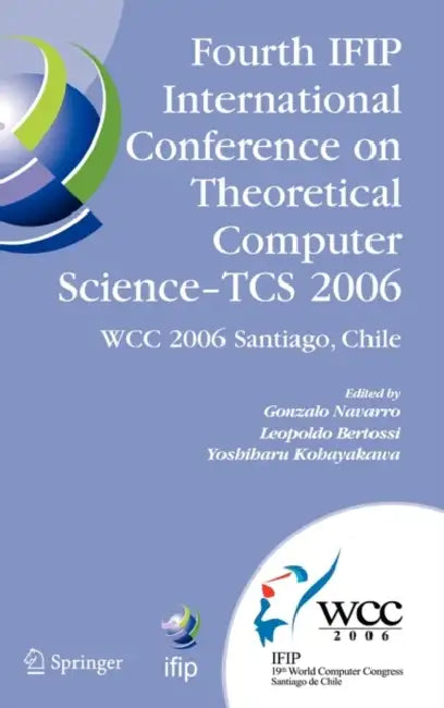 Buy Fourth IFIP International Conference on Theoretical Computer Science - TCS 2006 (English, Gonzalo Navarro | Leopoldo Bertossi | Yoshiharu Kohayakawa) Online at Best Price - BookBajar