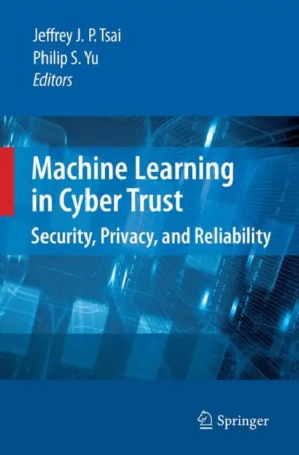 Buy Machine Learning in Cyber Trust (English, Jeffrey J. P. Tsai | Philip S. Yu) Online at Best Price - BookBajar