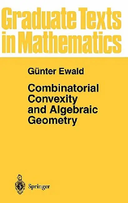 Buy Combinatorial Convexity and Algebraic Geometry (English, Günter Ewald) Online at Best Price - BookBajar