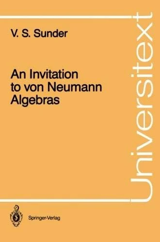 Buy An Invitation to Von Neumann Algebras (English, V. S. Sunder) Online at Best Price - BookBajar