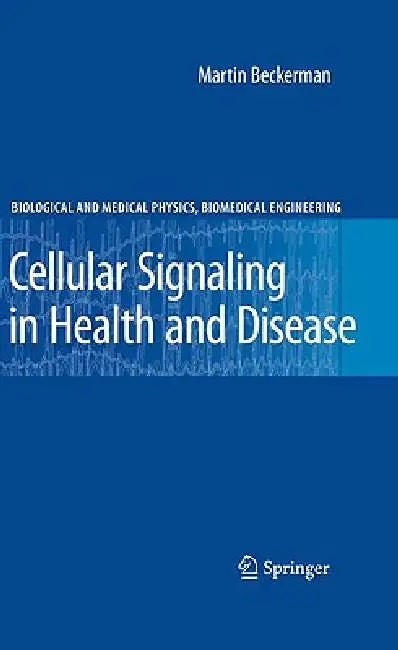 Buy Cellular Signaling in Health and Disease (English, Martin Beckerman) Online at Best Price - BookBajar