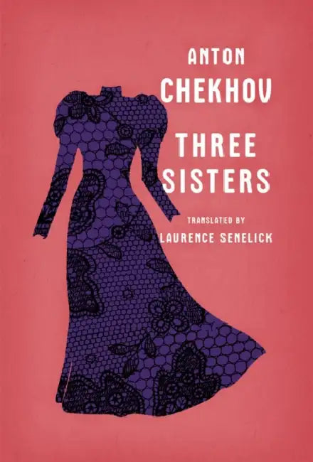Buy Three Sisters (English, Anton Chekhov | Laurence Senelick) Online at Best Price - BookBajar