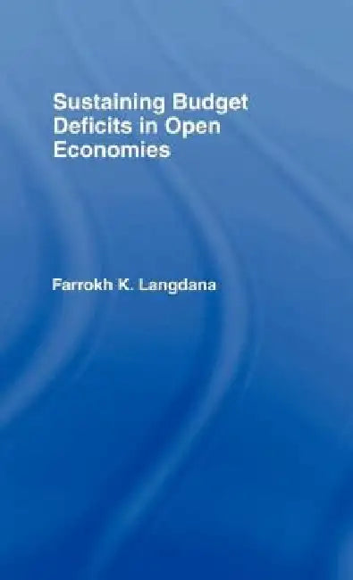 Buy Sustaining Domestic Budget Deficits in Open Economies (English, Farrokh Langdana) Online at Best Price - BookBajar