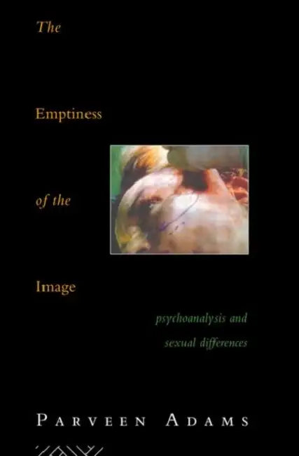 Buy The Emptiness of the Image (English, Parveen Adams) Online at Best Price - BookBajar