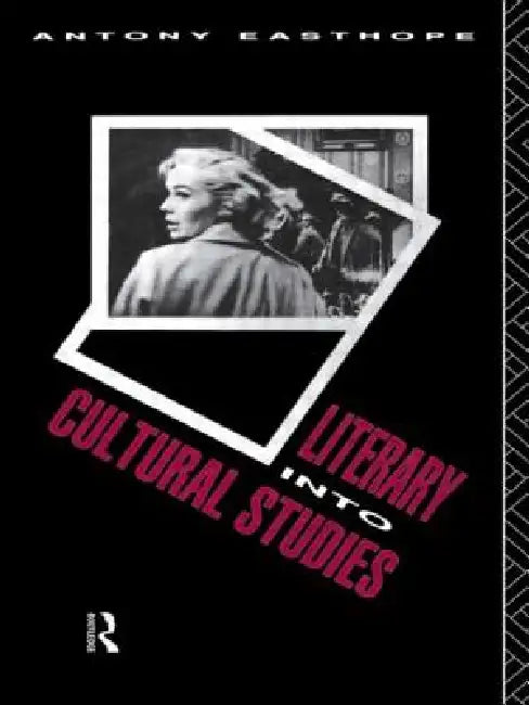 Buy Literary into Cultural Studies (English, Antony Easthope) Online at Best Price - BookBajar