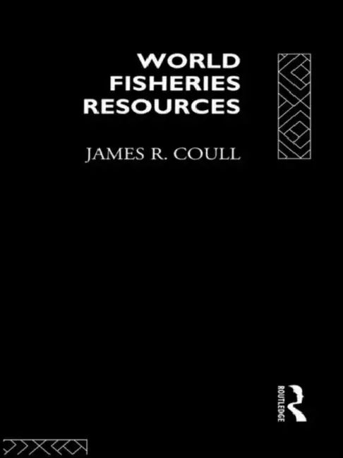 Buy World Fisheries Resources (English, Coull James R.) Online at Best Price - BookBajar