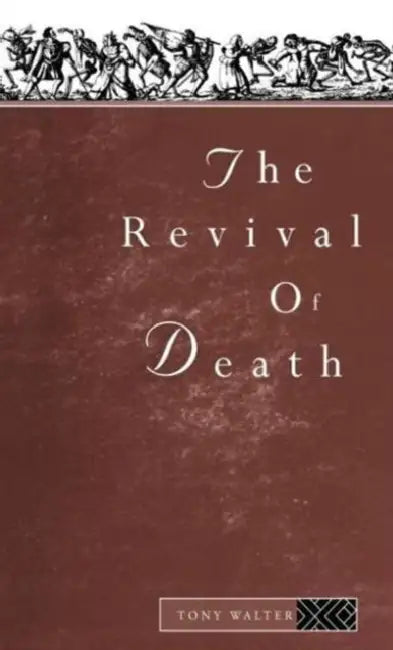 Buy The Revival of Death (English, Tony Walter) Online at Best Price - BookBajar